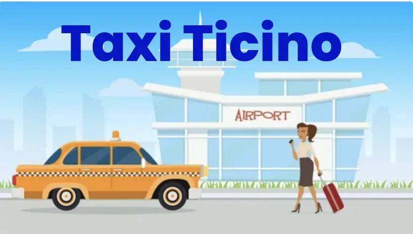 Taxi da tutto il Ticino verso tutte le destinazioni Taxi Ticino da tutte le città verso aeroporti internazionali - TicinoTransfer servizi completi cantone
